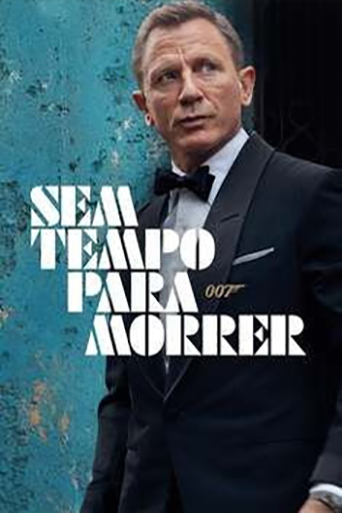 007 – Sem Tempo para Morrer Torrent (2021)